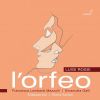 Download track Rossi: L'Orfeo, Act III Scene 9: O Dolcissimi Accenti!