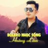 Download track Liên Khúc Bolero Trữ Tình Nhạc Sống / Người Yêu Ta Rồi Cũng Xa Ta