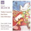 Download track 1. Ernest Bloch - Violin Concerto - I. Allegro Deciso