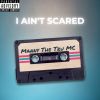 Download track I Ain't Scared