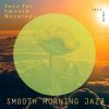 Download track Smooth Morning Jazz, Vol 5