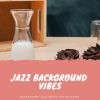 Download track Jazz Background Vibes