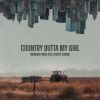 Download track Country Outta My Girl