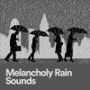 Download track Melancholy Rain Sounds, Pt. 27