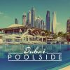 Download track Poolside Dubai 2016 Continuous DJ Mix