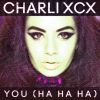 Download track You (Ha Ha Ha)