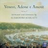 Download track VENERE, ADONE E AMORE, Serenata For Two Sopranos And Alto, With Instruments. Text By Francesco Maria Piglia - Sinfonia: Largo - Presto - Tremolo E Grave - Corrente