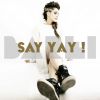 Download track Say Yay!