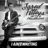 Download track I Ain't Waiting