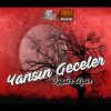 Download track Yansın Geceler