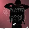 Download track Addicted To You (Avicii By Avicii)