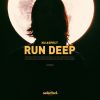 Download track Run Deep (Extended)