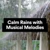 Download track Calm Rains With Musical Melodies, Pt. 52