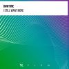 Download track I Still Want More (Extended Mix)