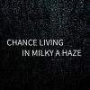 Download track Chance Living In Milky A Haze (Nightcore)