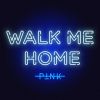 Download track Walk Me Home