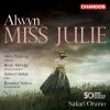 Download track Miss Julie, Act I Scene 1: Midsummer Night, O, Night Of Magic
