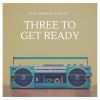 Download track Three To Get Ready