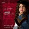 Download track German Arias Singe, Seele, Gott Zum Preise, HWV 206