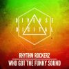 Download track Who Got The Funky Sound (Radio Mix)