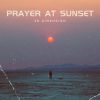 Download track Prayer At Sunset
