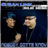 Download track Nobody Gotta Know (Tony Romeo House To House Remix) (JULIO MENA)