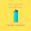 Download track I'm Not Alright