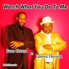 Download track Watch What You Do To Me