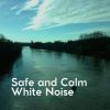 Download track Safe And Calm White Noise, Pt. 19