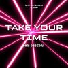 Download track Take Your Time (Radio Edit)
