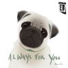 Download track Always For You