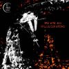 Download track We Are All Hallucinating