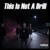 Download track THIS IS NOT A DRILL