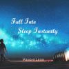 Download track Fall Into Sleep Instantly (Without Piano)