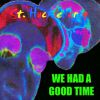 Download track We Had A Good Time