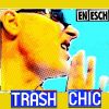 Download track Trash Chic