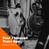 Download track Four Thousand Years Ago