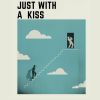 Download track Just With A Kiss