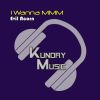 Download track I Wanna MMM
