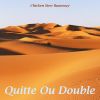 Download track Quitte Ou Double