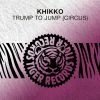 Download track Trump To Jump (Circus) (Original Radio Edit)