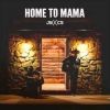 Download track Home To Mama