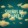 Download track Sueños De Papel