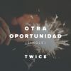Download track Otra Oportunidad