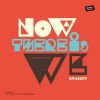 Download track Now There Is We (Barck & ComixXx Remix)