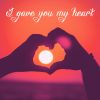 Download track I Gave You My Heart