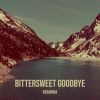 Download track Bittersweet Goodbye