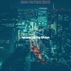 Download track High Class Easy Listening Disco - Vibe For Chilling Out