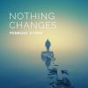 Download track Nothing Changes