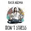 Download track Don't Stress